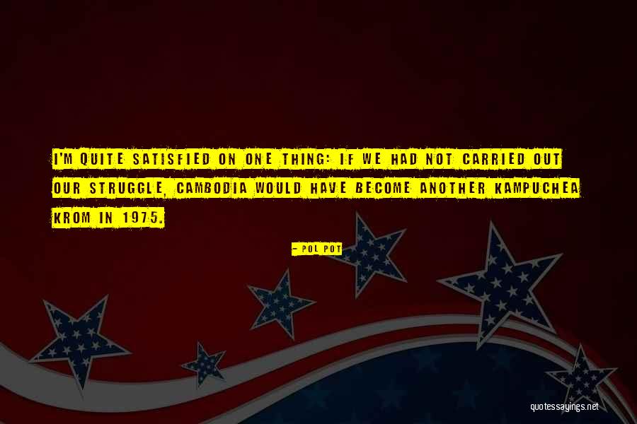 Shayndel Adler Quotes By Pol Pot Shayndel Adler Quotes By Pol Pot