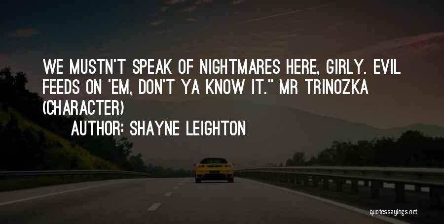 Shayne Leighton Quotes 1796868