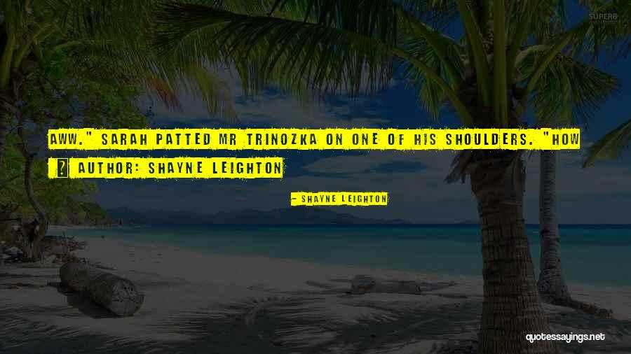 Shayne Leighton Quotes 1877801 Shayne Leighton Quotes 1877801