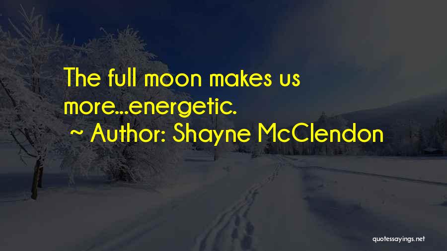 Shayne McClendon Quotes 526816