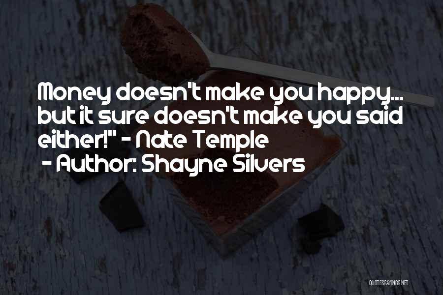 Shayne Silvers Quotes 622802