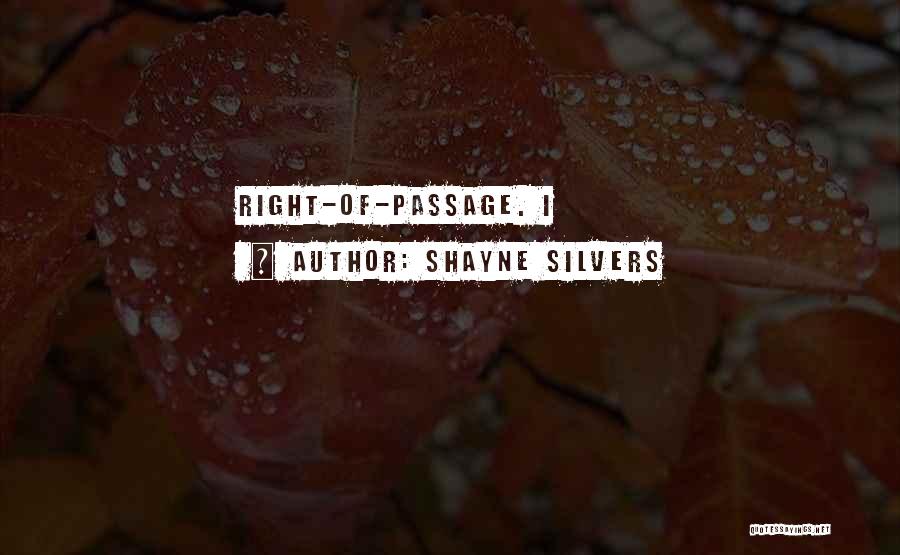 Shayne Silvers Quotes 766262