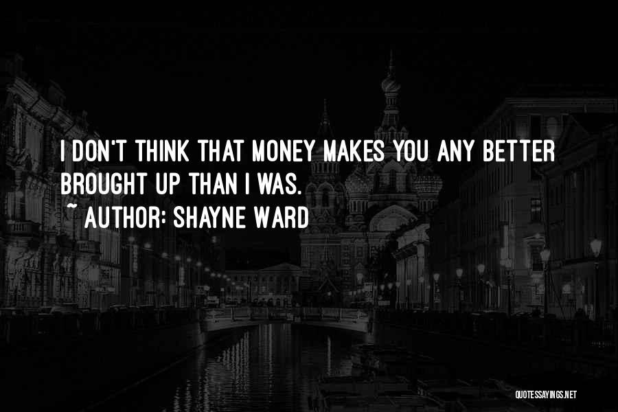 Shayne Ward Quotes 1665366