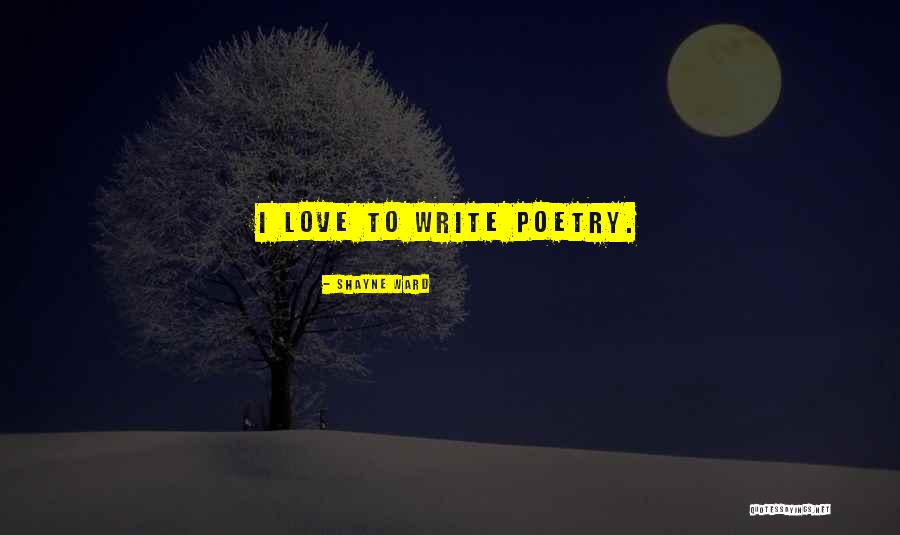 Shayne Ward Quotes 807869 Shayne Ward Quotes 807869