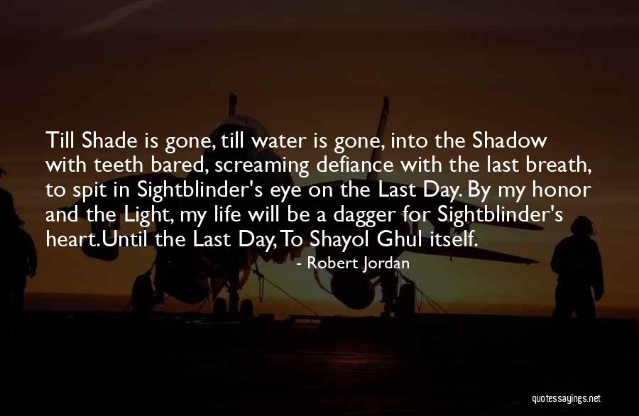 Shayol Ghul Quotes By Robert Jordan Shayol Ghul Quotes By Robert Jordan