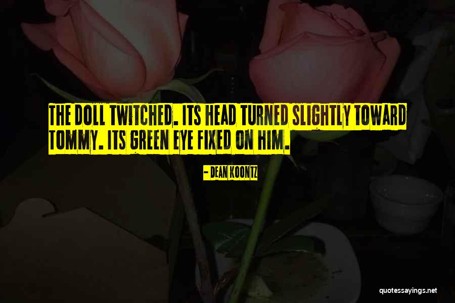 Shayyxbaby Quotes By Dean Koontz Shayyxbaby Quotes By Dean Koontz
