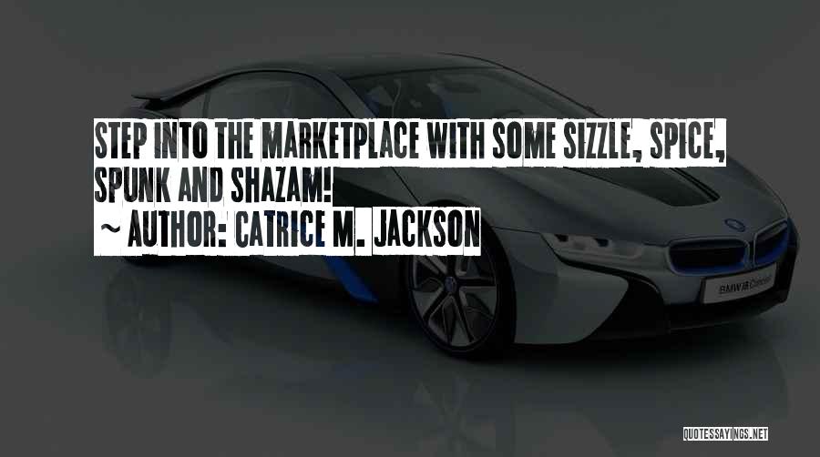 Shazam Quotes By Catrice M. Jackson