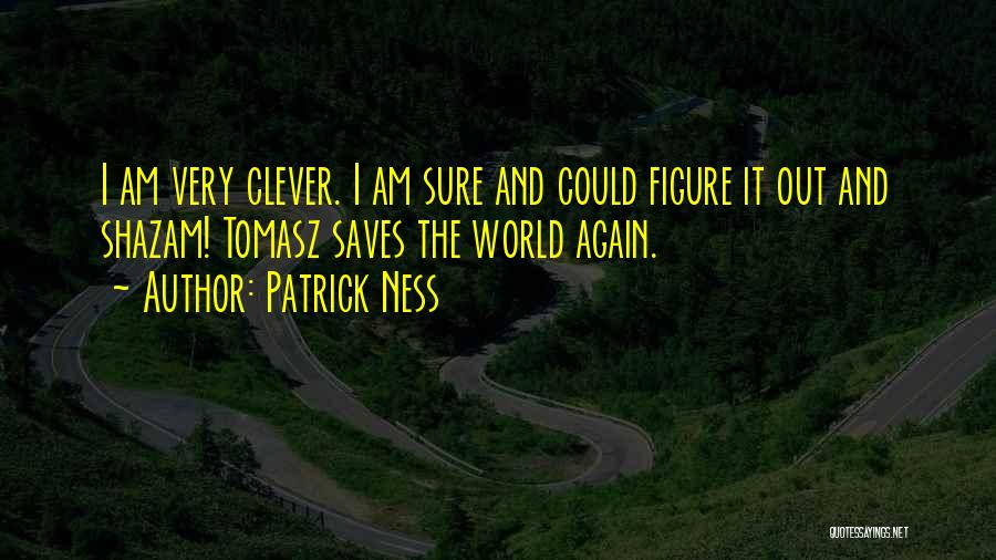 Shazam Quotes By Patrick Ness