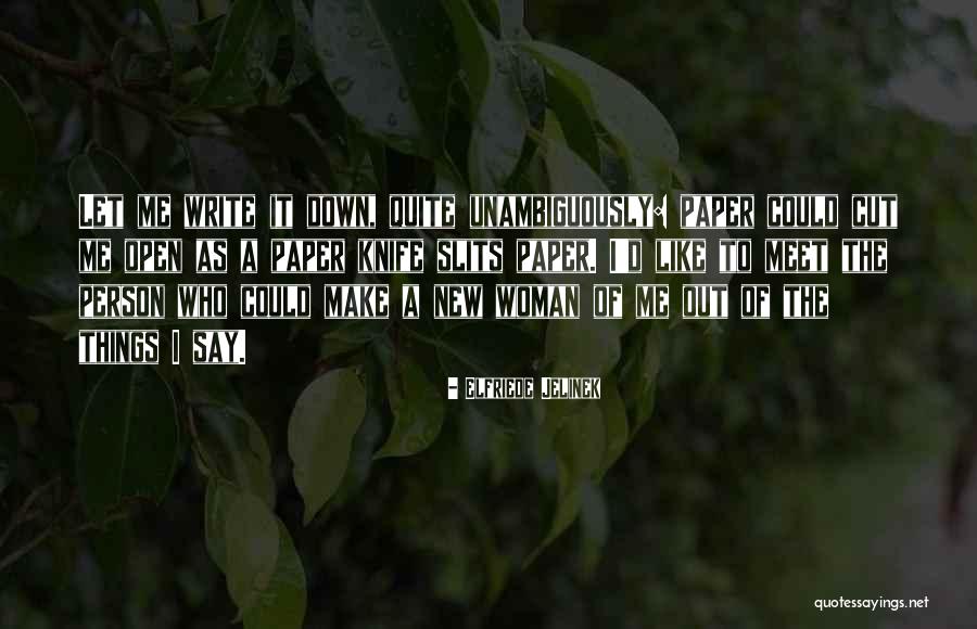 Shazane Quotes By Elfriede Jelinek Shazane Quotes By Elfriede Jelinek