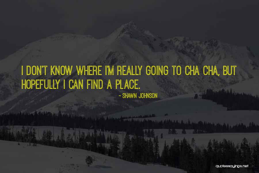 Shazane Quotes By Shawn Johnson Shazane Quotes By Shawn Johnson