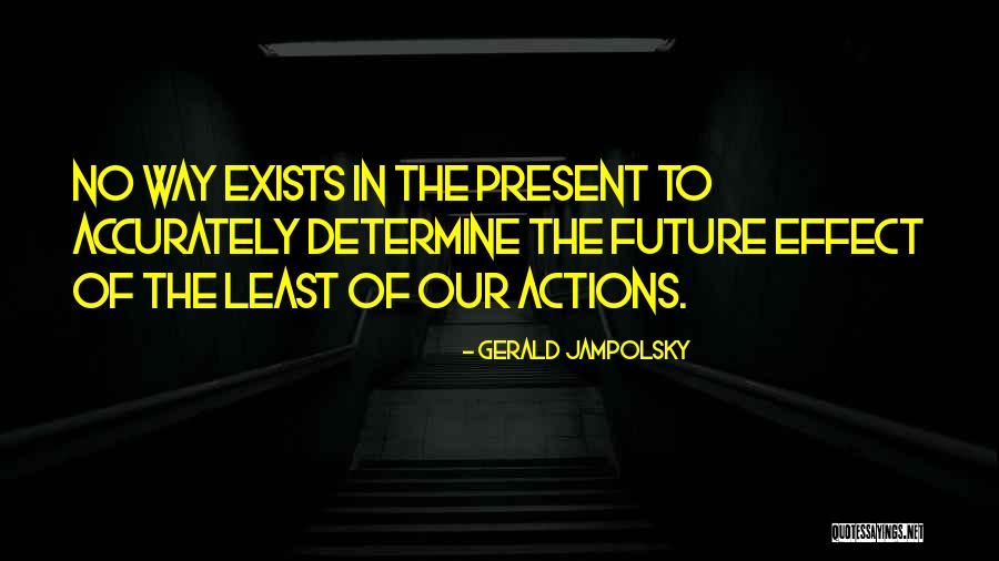 Shazi Quotes By Gerald Jampolsky Shazi Quotes By Gerald Jampolsky