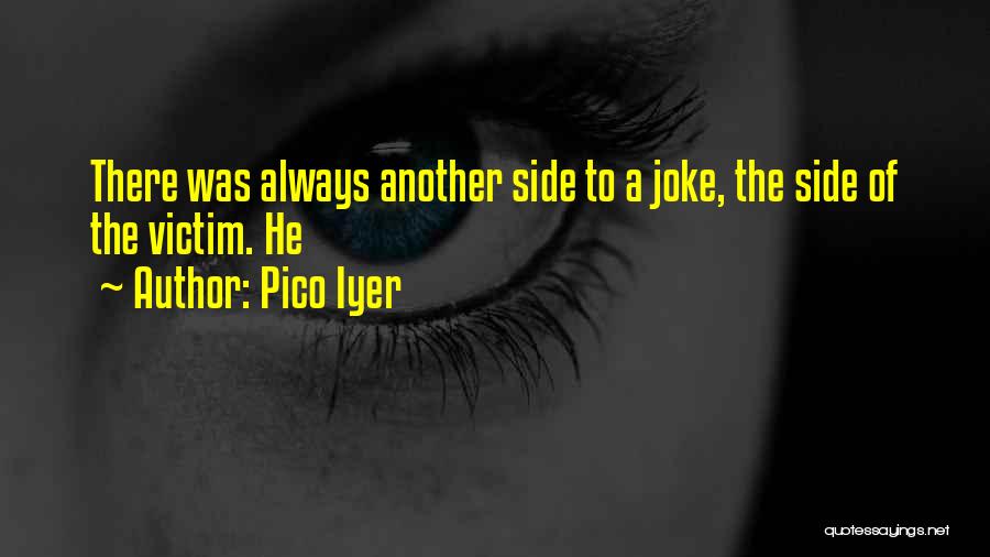 Shazza Housos Quotes By Pico Iyer