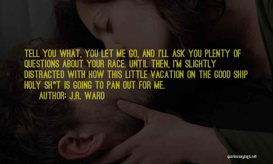 Sh'bam Quotes By J.R. Ward