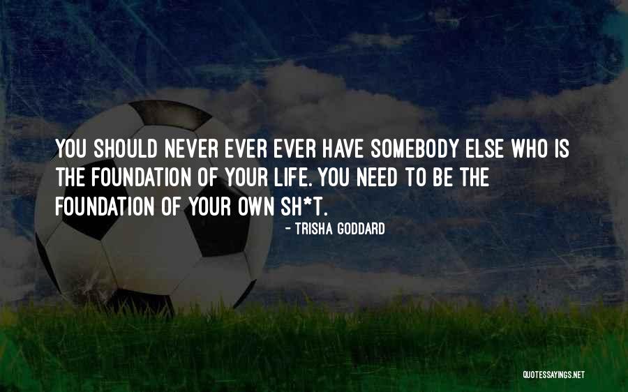 Sh'bam Quotes By Trisha Goddard Sh'bam Quotes By Trisha Goddard