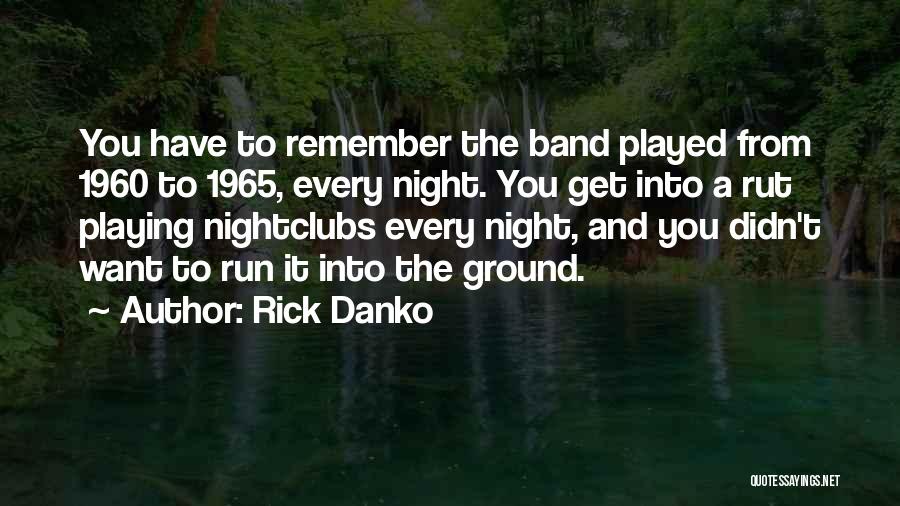 She 1965 Quotes By Rick Danko