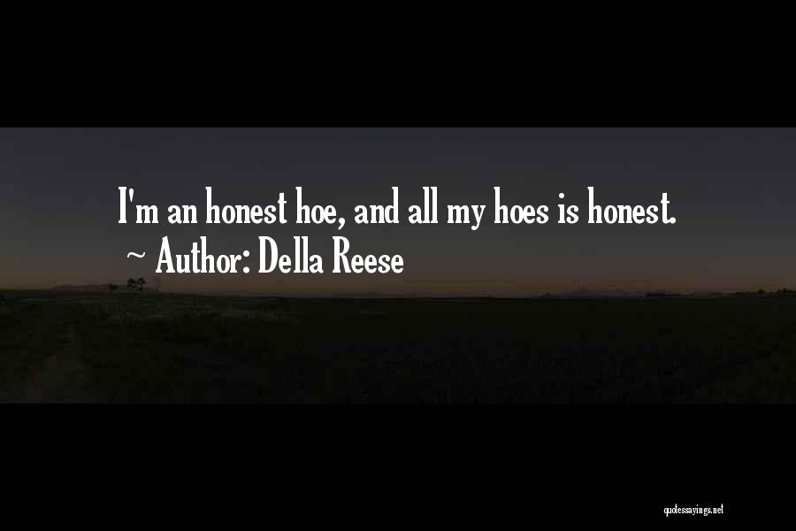 She A Hoe Quotes By Della Reese