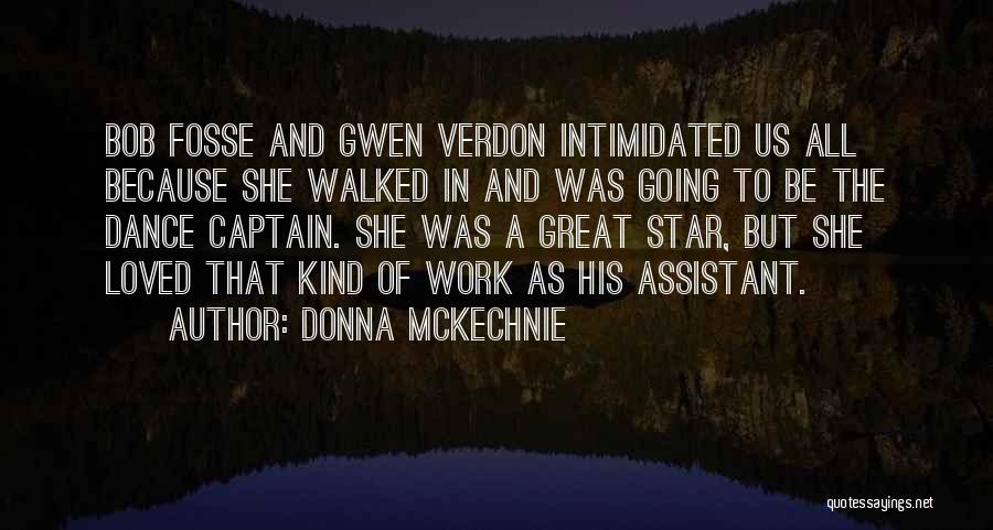 She A Star Quotes By Donna McKechnie