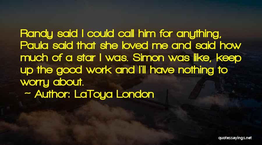 She A Star Quotes By LaToya London