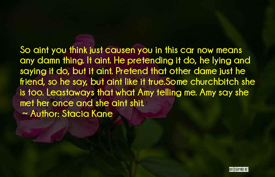 She Aint Me Quotes By Stacia Kane