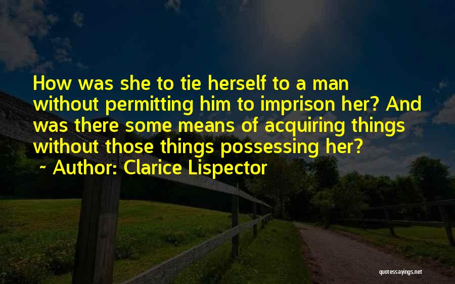 She And Him Quotes By Clarice Lispector