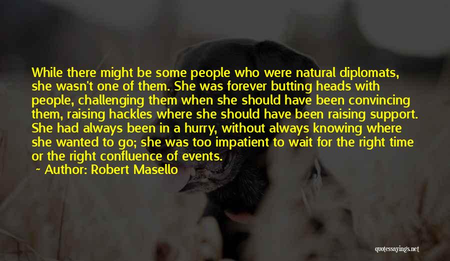 She Been There Quotes By Robert Masello