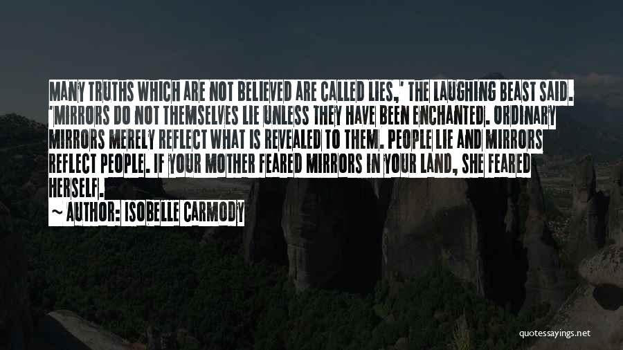 She Believed His Lies Quotes By Isobelle Carmody