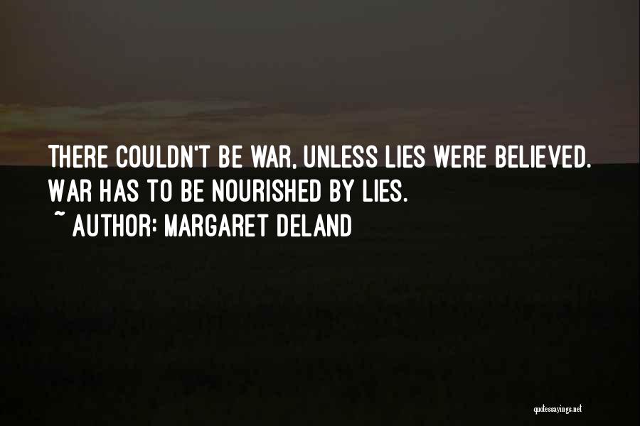 She Believed His Lies Quotes By Margaret Deland