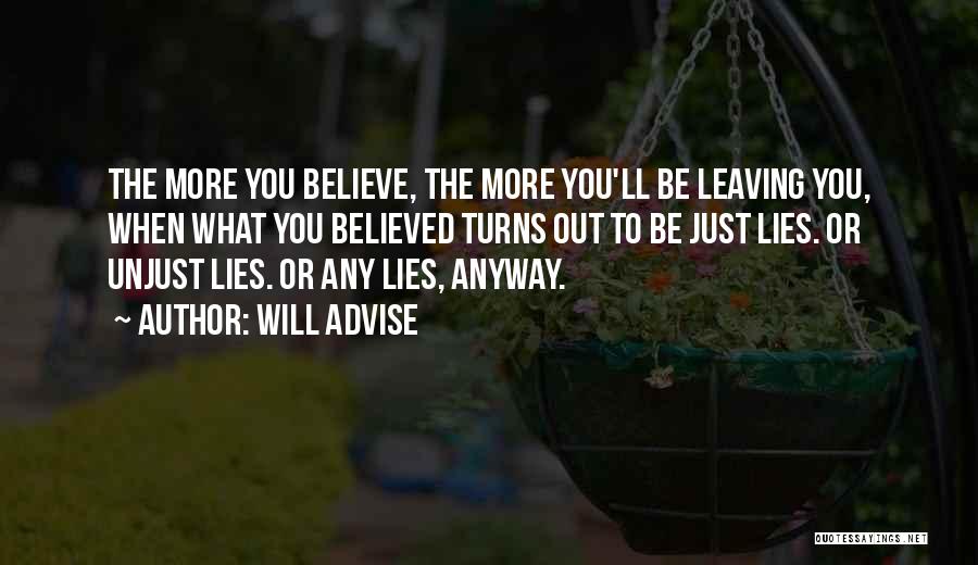 She Believed His Lies Quotes By Will Advise