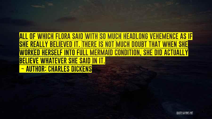 She Believed In Herself Quotes By Charles Dickens