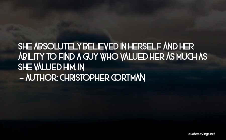 She Believed In Herself Quotes By Christopher Cortman