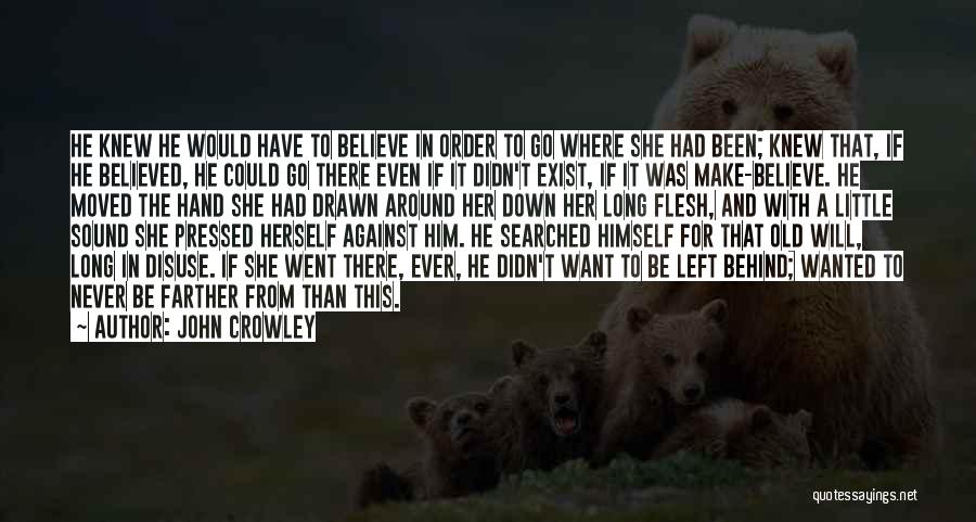 She Believed In Herself Quotes By John Crowley