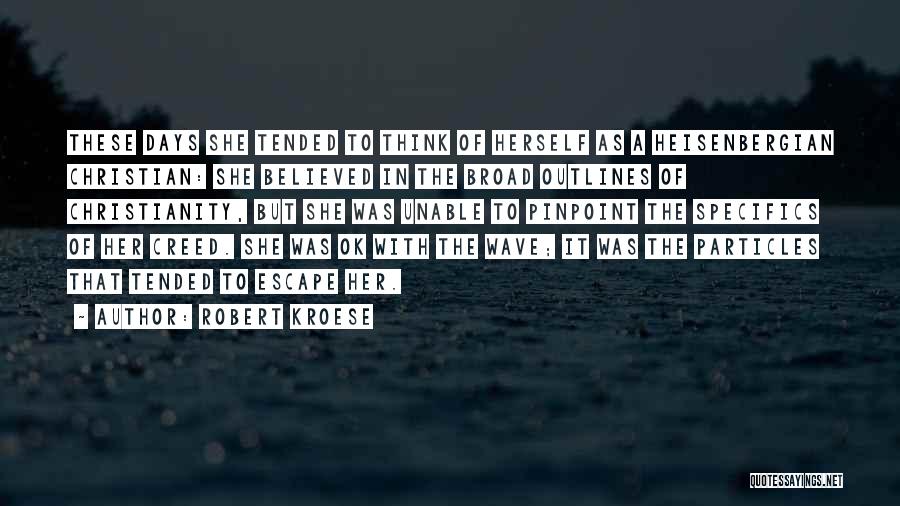 She Believed In Herself Quotes By Robert Kroese