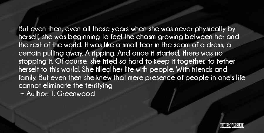 She Believed In Herself Quotes By T. Greenwood