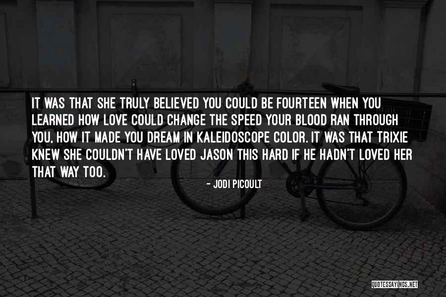 She Believed In You Quotes By Jodi Picoult She Believed In You Quotes By Jodi Picoult