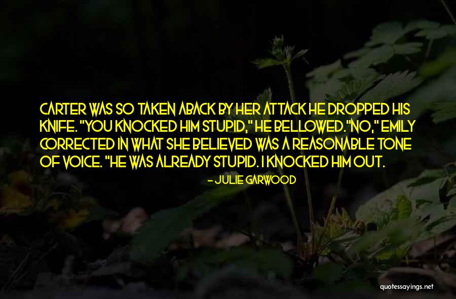 She Believed In You Quotes By Julie Garwood She Believed In You Quotes By Julie Garwood