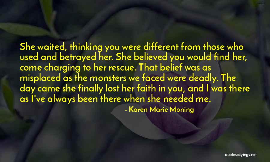 She Believed In You Quotes By Karen Marie Moning She Believed In You Quotes By Karen Marie Moning