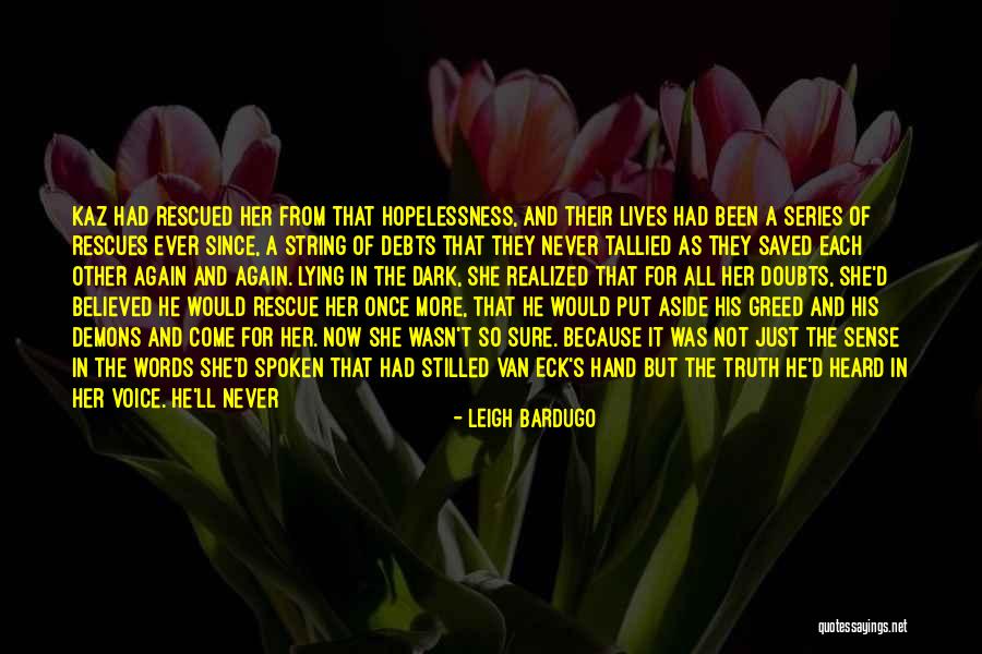 She Believed In You Quotes By Leigh Bardugo She Believed In You Quotes By Leigh Bardugo
