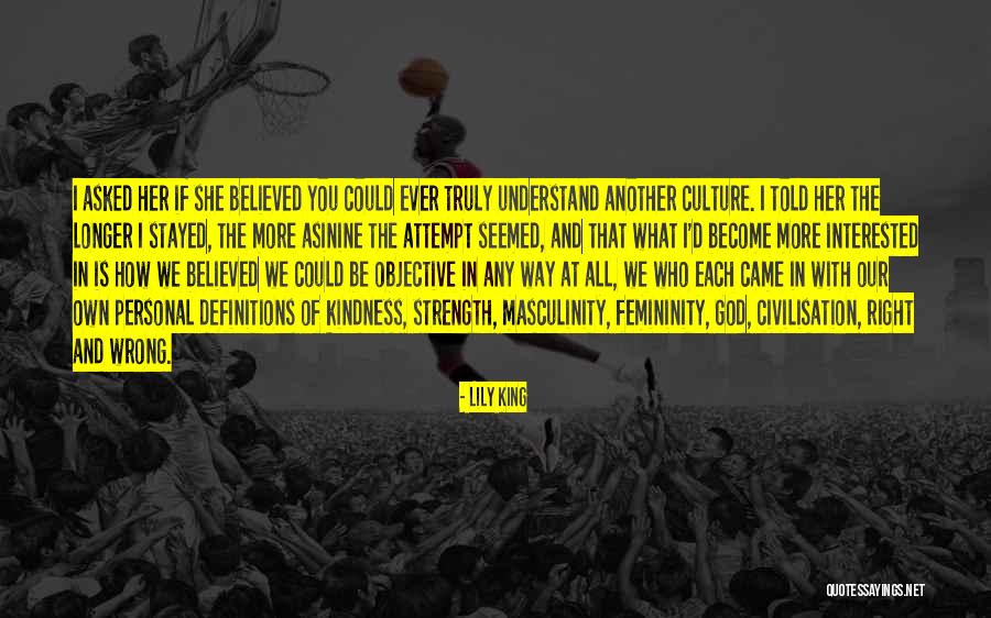 She Believed In You Quotes By Lily King She Believed In You Quotes By Lily King