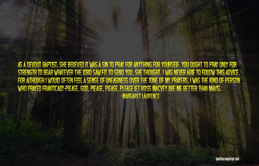 She Believed In You Quotes By Margaret Laurence She Believed In You Quotes By Margaret Laurence