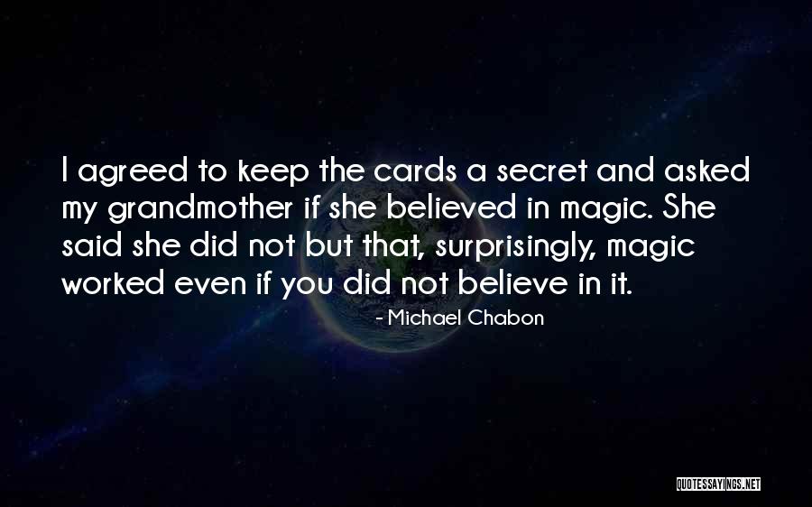 She Believed In You Quotes By Michael Chabon She Believed In You Quotes By Michael Chabon