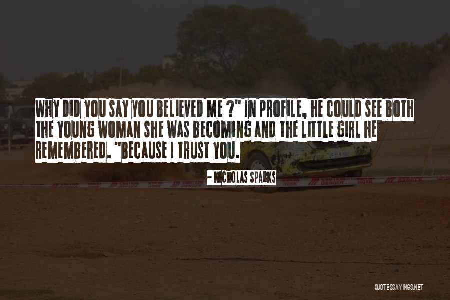 She Believed In You Quotes By Nicholas Sparks She Believed In You Quotes By Nicholas Sparks