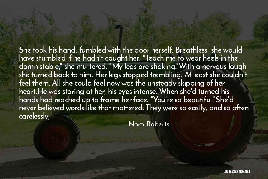 She Believed In You Quotes By Nora Roberts She Believed In You Quotes By Nora Roberts