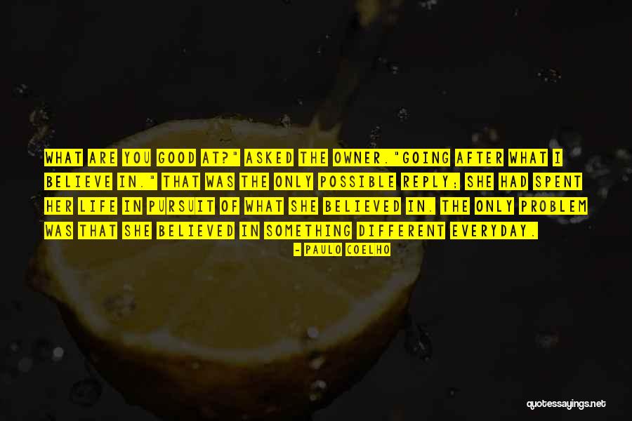 She Believed In You Quotes By Paulo Coelho She Believed In You Quotes By Paulo Coelho