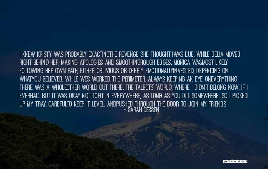 She Believed In You Quotes By Sarah Dessen She Believed In You Quotes By Sarah Dessen
