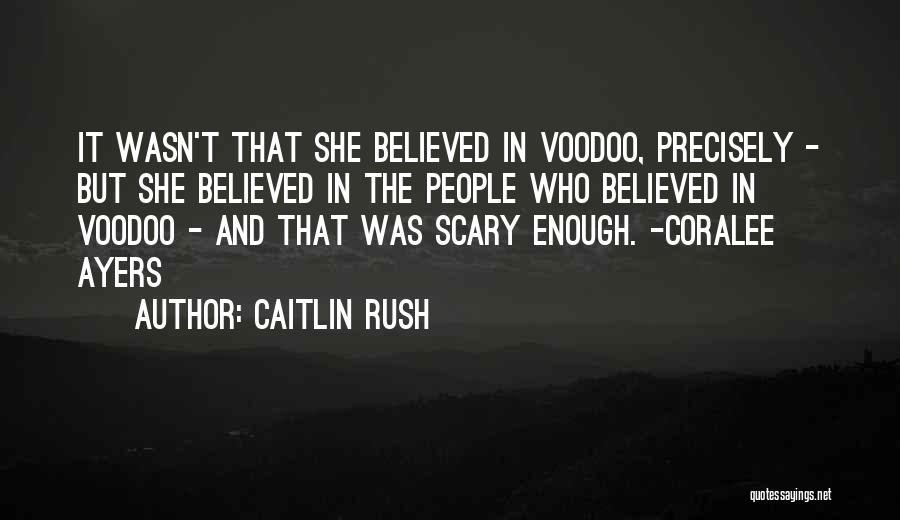 She Believed Quotes By Caitlin Rush