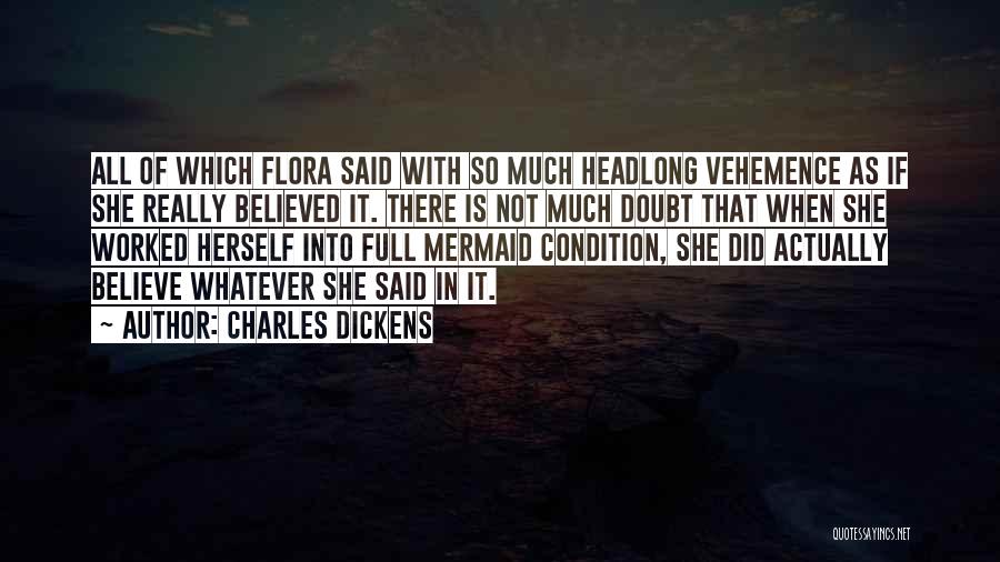 She Believed Quotes By Charles Dickens