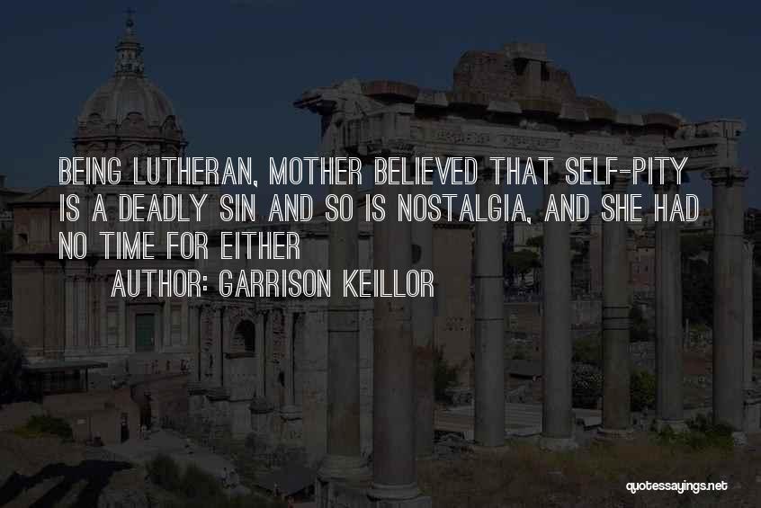 She Believed Quotes By Garrison Keillor
