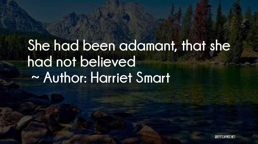 She Believed Quotes By Harriet Smart