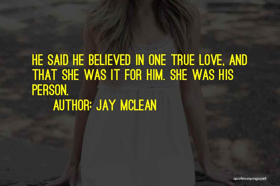 She Believed Quotes By Jay McLean
