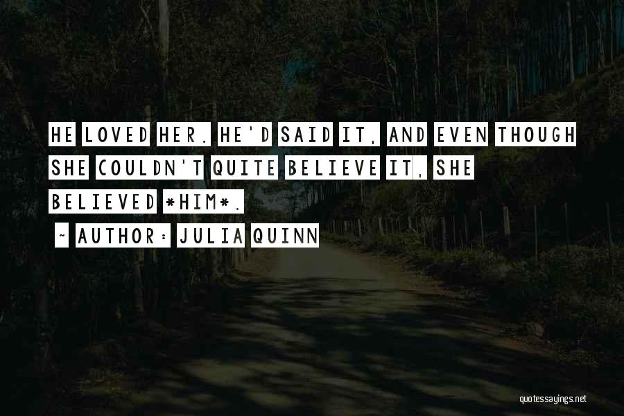 She Believed Quotes By Julia Quinn